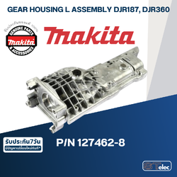 GEAR HOUSING L ASSEMBLY จิ๊กซอว์ Makita มากีต้า DJR187, DJR360 [#39] Pn.127462-8 (แท้) ##