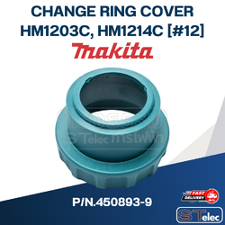CHANGE RING COVER เครื่องสกัดคอนกรีต Makita มากีต้า HM1203C, HM1214C [#12] P/N.450893-9 (แท้) ##