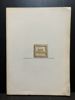 Art Thesis ทิทรรศการวิทยานิพนธ์ศิลปของนักศึกษาคณะจิตรกรรม ประติมากรรม และภาพพิมพ์ ม.ศิลปากร พ.ศ.2533