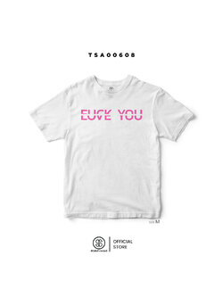 เสื้อยืด ลาย Pink FU...K YOU LOVE YOU รหัส TSA00608-TSA00609 (C32) #เสื้อยืด #SOdAPrintinG