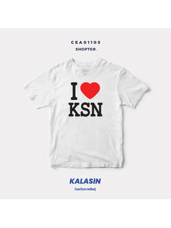 เสื้อยืด พิมพ์ลาย I LOVE KSN (กาฬสินธุ์) รหัส CEA01105 #SOdAtee #SOdAPrintinG