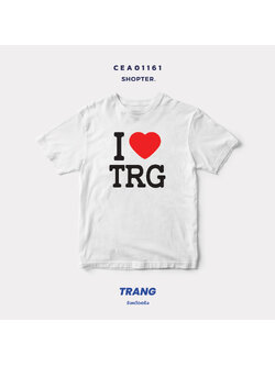 เสื้อยืด พิมพ์ลาย I LOVE TRG (ตรัง) รหัส CEA01161 #SOdAtee #SOdAPrintinG