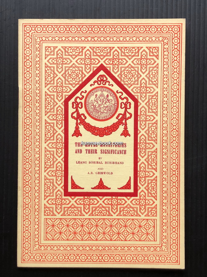 The Royal Monasteries and Their Singificance by Luang Boribal Buribhand and A.B.Griswold