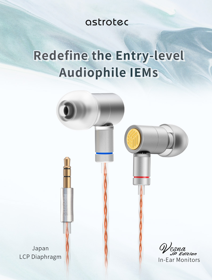 Astrotec Vesna EVO หูฟังอินเอียร์ที่ใช้ LCP Diaphragm จากญี่ปุ่น