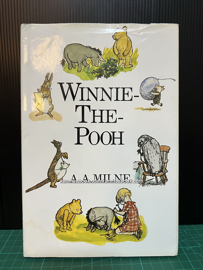 Winnie the Pooh by A. A. Milne Illustrated by E.H. Shepard