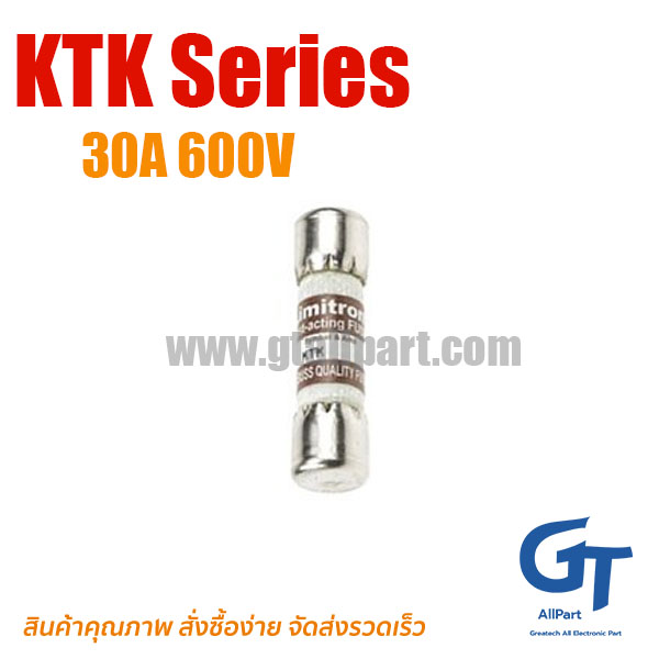 ฟิวส์เฉพาะทาง KTK Series 0.5 - 30A 600V 10.3 x 38.1mm Bussmann / Eaton | ฟิวส์ของแท้