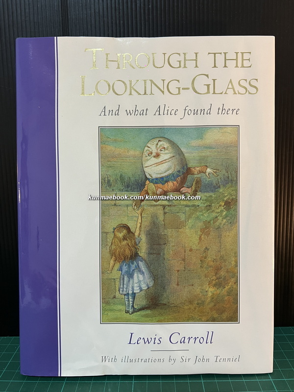 Through the Looking-Glass,and What Alice Found There