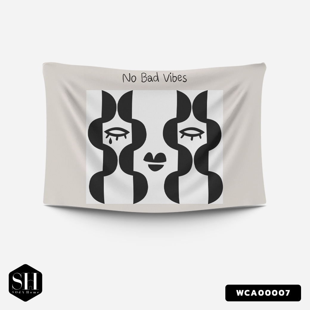 ผ้าติดผนัง ผ้าแขวนผนัง ผ้าตกแต่ง No Bad Vibes WCA00007 #SOdAhome #SOdAPrintinG #WallCloth