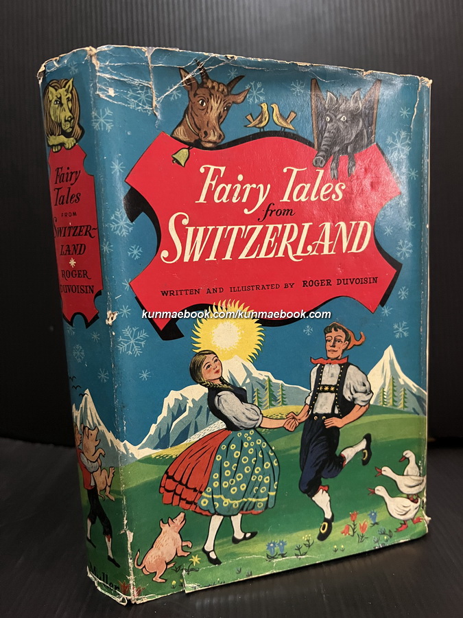 Fairy Tales from Switzerland written and illustrated by roger duvoisin.