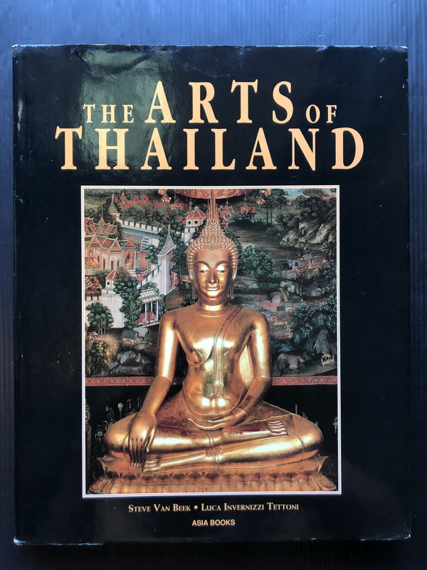 The Arts of Thailand.by Steve Van Beek.