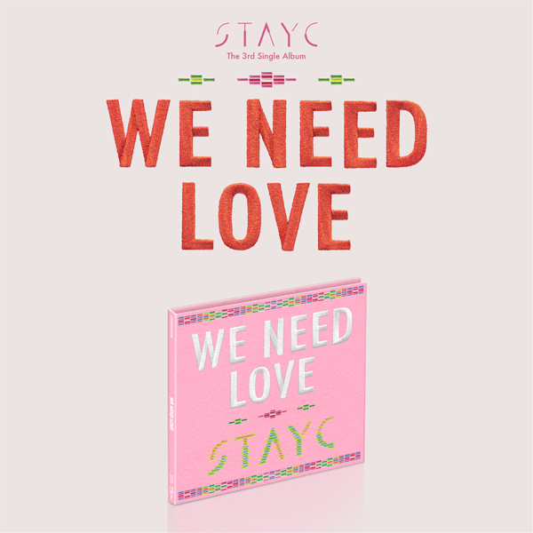 PRE. #STAYC - The 3rd Single Album [WE NEED LOVE] (Digipack Ver.) (Limited Edition) -รอ 14-25 วัน-