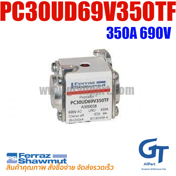 ฟิวส์ Mersen Ferraz , PC30UD69V350TF , A300058 , 6,9 URD 30 TT F 0350 , 350A 690V