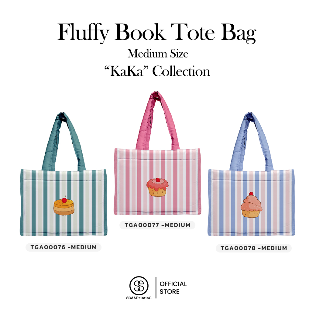 กระเป๋า Fluffy Book Tote Bag Medium Size KaKa Collection รหัส TGA00076-TGA00078 #SOdAPtintinG