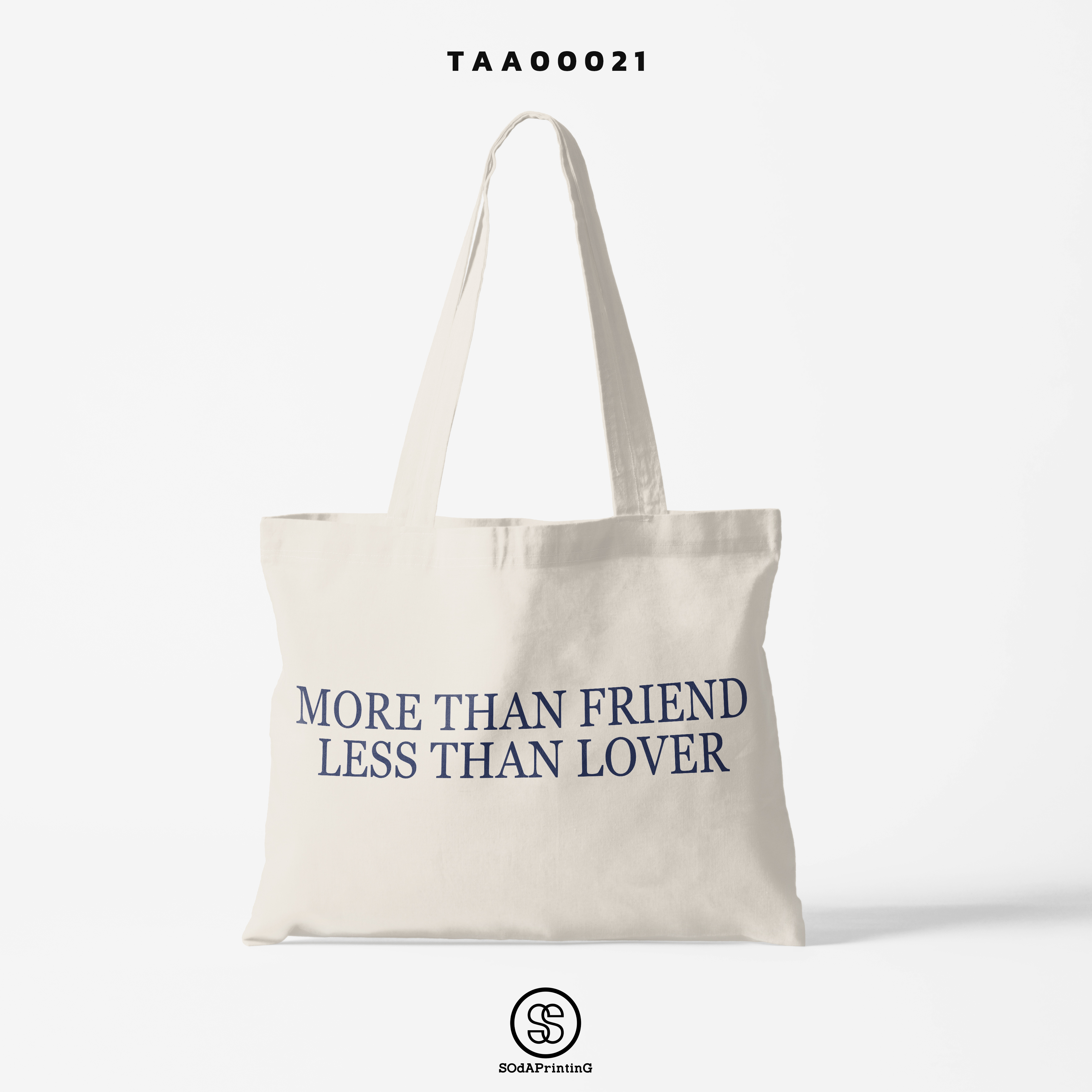กระเป๋าผ้าช็อปเปอร์ MORE THAN FRIEND LESS THAN LOVER รหัส TAA00021 #SOdABag #SOdAPrintinG #กระเป๋าShopper #กระเป๋าผ้าสะท้อนน้ำ