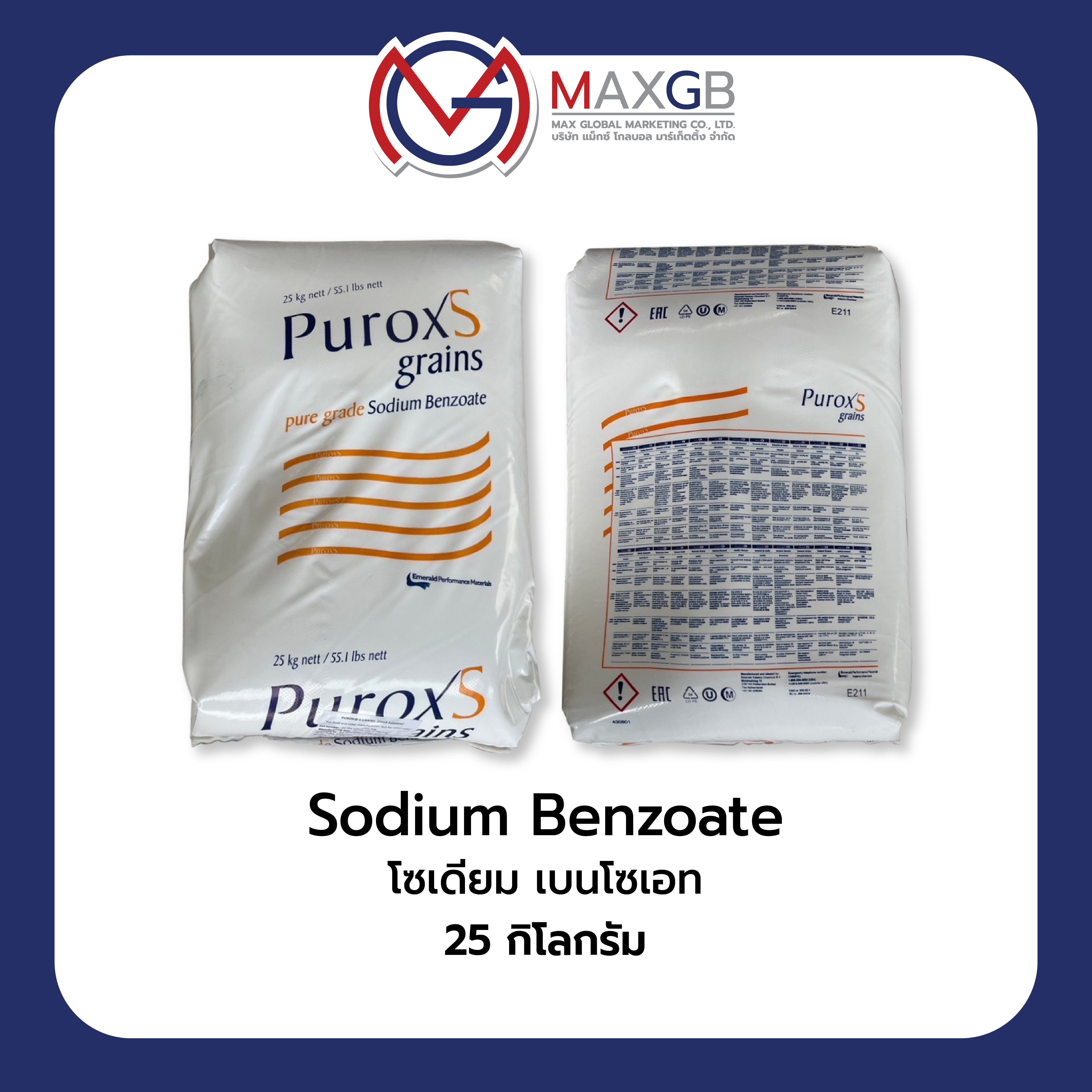 (Sodium benzoate) extruded (Puroxs) จำนวน 1 ถุง บรรจุ 25 กิโลกรัม