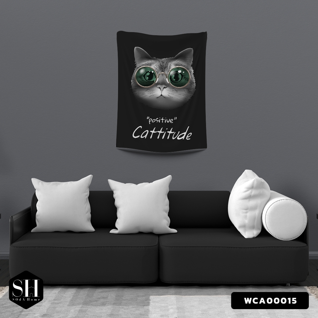 ผ้าติดผนัง ผ้าแขวนผนัง ผ้าตกแต่ง Positive Cattitude WCA00015 #SOdAhome #SOdAPrintinG #WallCloth #แมว #ทาสแมว