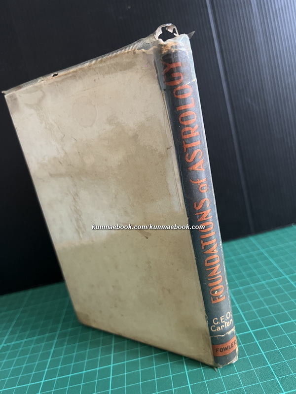 The Foundations of Astrology by C.E.O. Carter