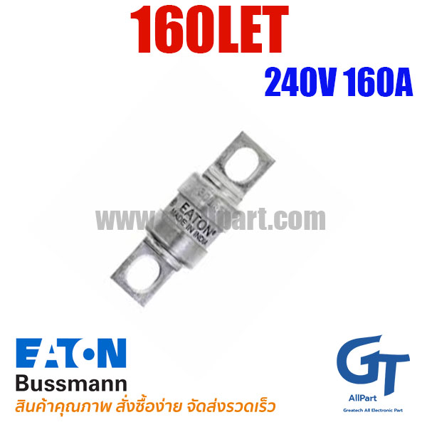 Eaton Bussmann , 160LET , Fuse 240Vac 160A