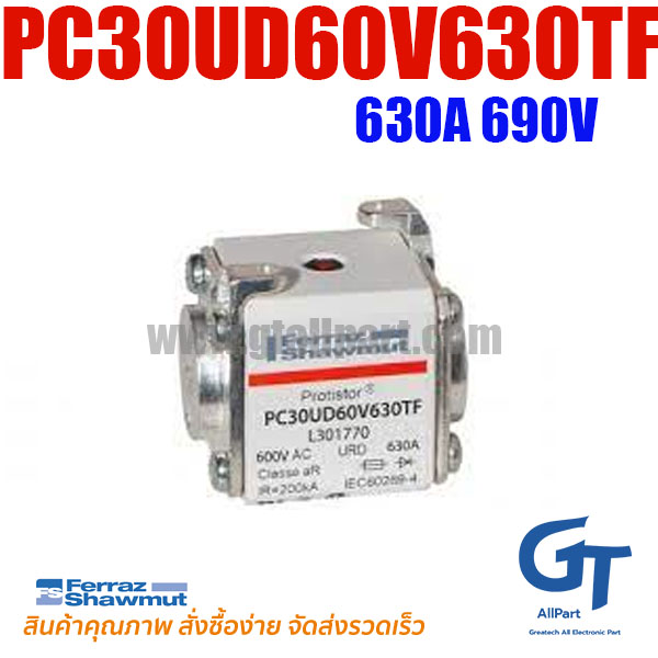 ฟิวส์ Mersen Ferraz , PC30UD60V630TF , L301770 , 6,9 URD 30 TT F 0630 , 600A 690V