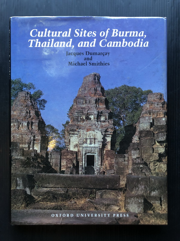 Cultural Sites of Burma, Thailand, and Cambodia 1st edition