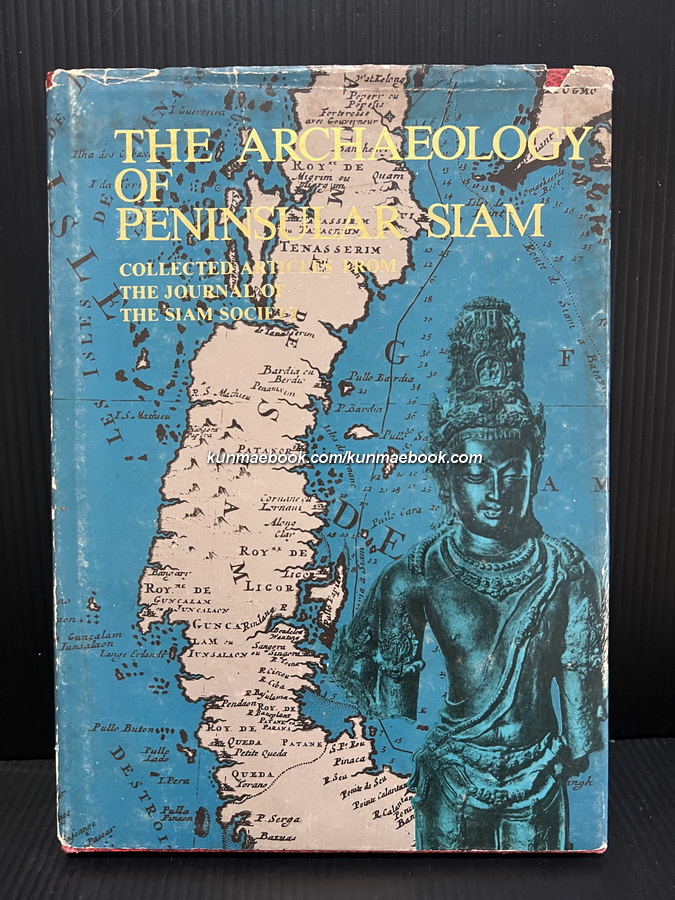 The Archaeology of Peninsular Siam: Collected Articles from the Journal of the Siam Society 1905-1983.