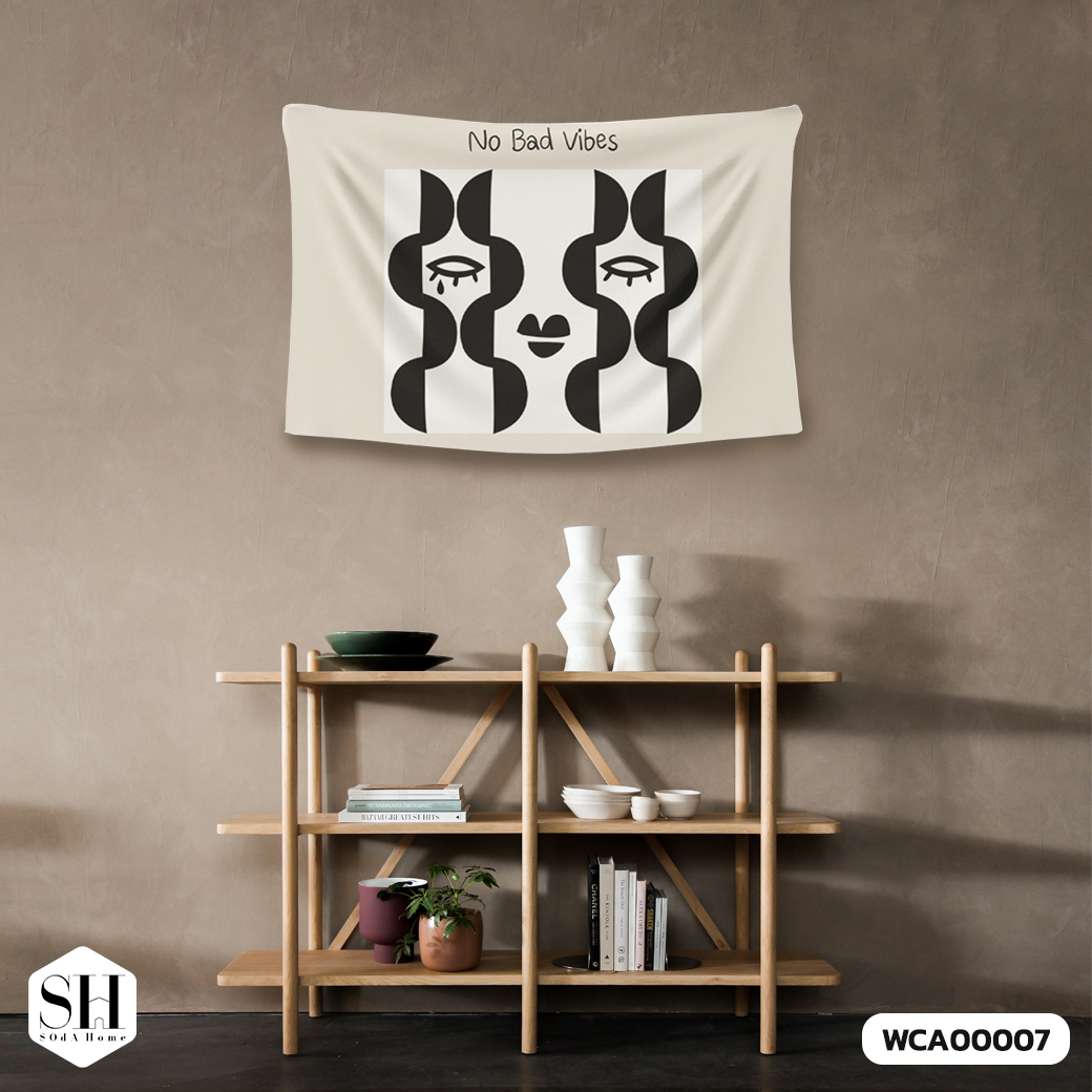 ผ้าติดผนัง ผ้าแขวนผนัง ผ้าตกแต่ง No Bad Vibes WCA00007 #SOdAhome #SOdAPrintinG #WallCloth