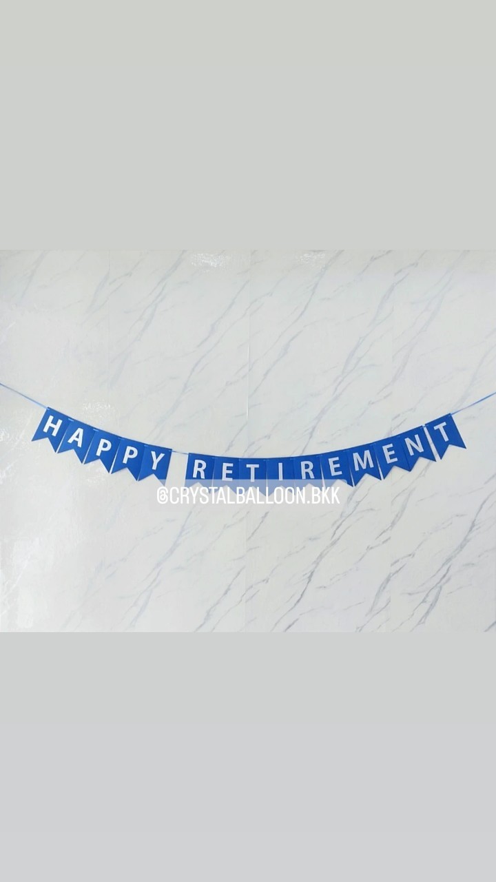 ป้ายธง ติดผนัง วันอำลา ป้ายธง Happy Retirement 15 ตัวอักษร พร้อมตกแต่ง สามารถเปลี่ยนข้อความ/เปลี่ยนสี-ป้ายธงได้