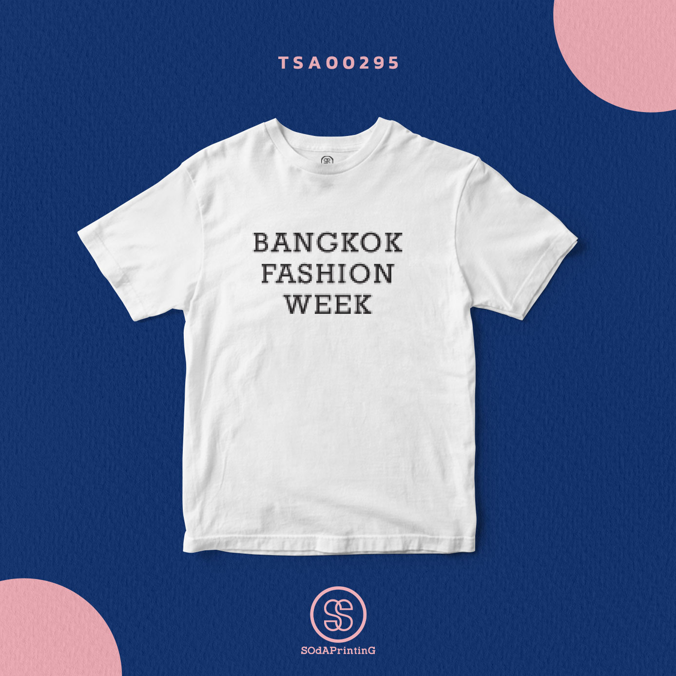 เสื้อยืด BANGKOK FASHION WEEK สีขาว TSA00296 #SOdAtee #SOdAPrintinG #เสื้อ #เสื้อยืด