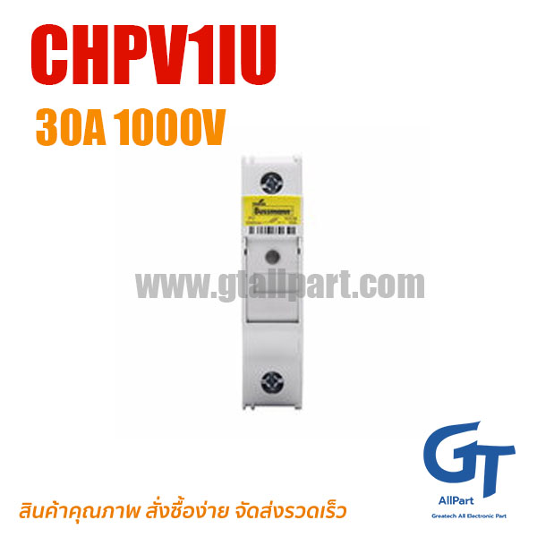 ตัวยึดฟิวส์ CHPV1IU 1P 30A 1000V 10x38mm Bussmann