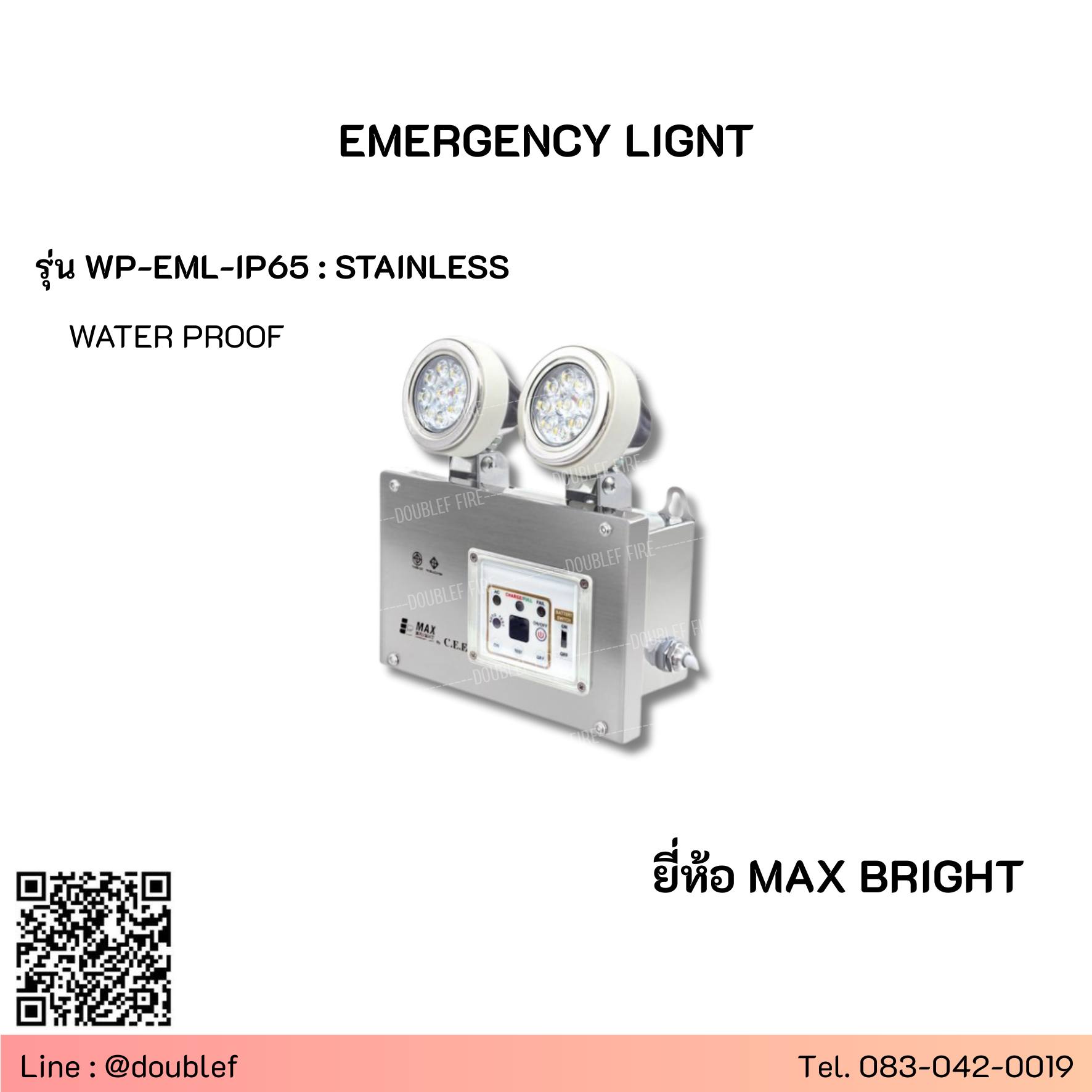 "MAXBRIGHT" Model. WP-EML-IP65 EMERGENCY LIGNT, WATER PROOF (2x9W LED) Stainless