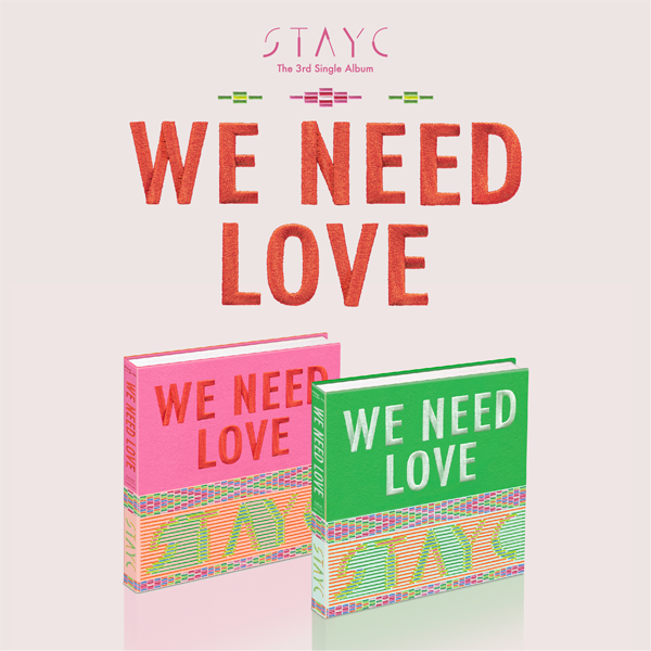 PRE. #STAYC - The 3rd Single Album [WE NEED LOVE] (Random 1 out of 2 -รอ 14-25 วัน-