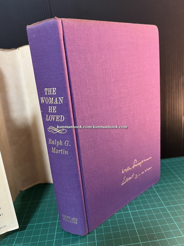 The Woman He Loved : The Story of the Duke and Duchess of Windsor by Ralph G. Martin