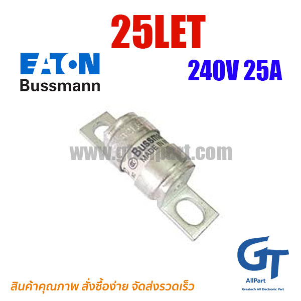 Eaton Bussmann , 25LET , Fuse 240Vac 25A