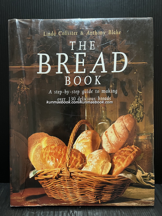 The Bread Book . By Linda Collister & Anthony Blake