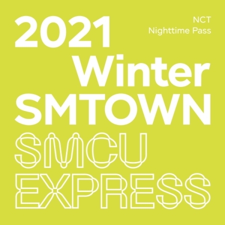 อัลบั้ม #NCT - 2021 WINTER SMTOWN : SMCU EXPRESS (NCT - NIGHTTIME PASS)