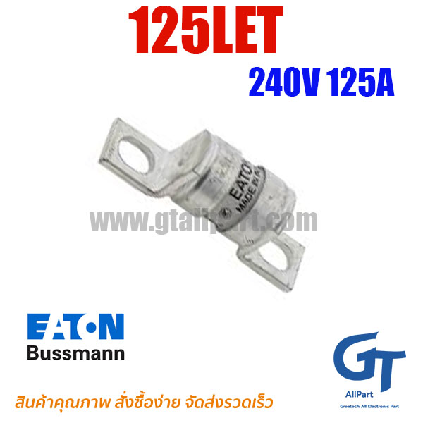 Eaton Bussmann , 125LET , Fuse 240Vac 125A