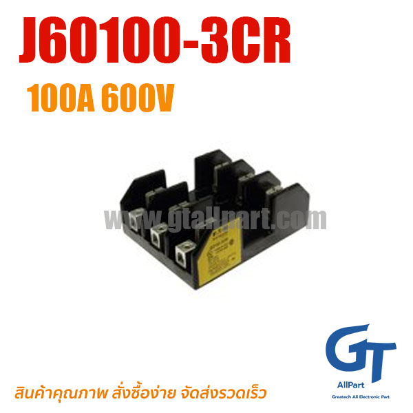 ตัวยึดฟิวส์ J60100-3CR Fuse Holder 3P 100A 600V Bussmann