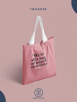 กระเป๋าแคนวาส พิมพ์ลาย We're all a bag of mixed emotions TBA0095 #SOdABag #SOdAPrintinG #กระเป๋า #กระเป๋าผ้า