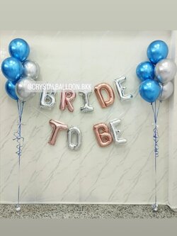 ลูกโป่ง Bride To Be ฟอยล์ตัวอักษร Bride To Be ขนาด 16" 9 ตัวอักษร พร้อม ช่อลูกโป่งสีโครเมี่ยม ช่อ 5 ลูก 2 ช่อ Theme สีน้ำเงินโครเมี่ยม-เงินโครเมี่ยม พร้อมตกแต่ง สามารถเปลี่ยนสีลูกโป่ง/เปลี่ยนสี-ฟอยล์ตัวอักษรได้