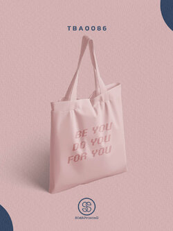 กระเป๋าแคนวาส พิมพ์ลาย Be you do you for you TBA0086 #SOdABag #SOdAPrintinG #กระเป๋า #กระเป๋าผ้า #กระเป๋า #กระเป๋าผ้า