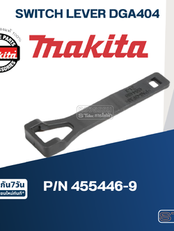 SWITCH LEVER หินเจียรไร้สาย Makita มากีต้า DGA404 [#35] Pn.455446-9 (แท้) ##