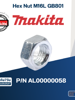 Hex Nut M16L เครื่องเจียร์หินไฟ Makita มากีต้า GB801 Pn.AL00000058 (แท้) ##