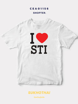 เสื้อยืด พิมพ์ลาย I LOVE STI (สุโขทัย) รหัส CEA01156 #SOdAtee #SOdAPrintinG