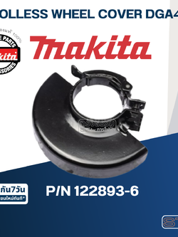 TOOLLESS WHEEL COVER หินเจียรไร้สาย Makita มากีต้า DGA404 [#27] Pn.122893-6 (แท้) ##(**)