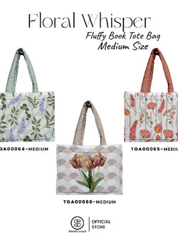 กระเป๋า Fluffy Book Tote Bag Medium Size Floral Whisper รหัส TGA00064-TGA00066 #SOdAPtintinG