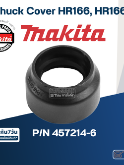 Chuck Cover สว่านโรตารี่ Makita มากีต้า HR140D, HR166D, DHR182, DHR171, HR1840 [#4] Pn.457214-6 (แท้) ##